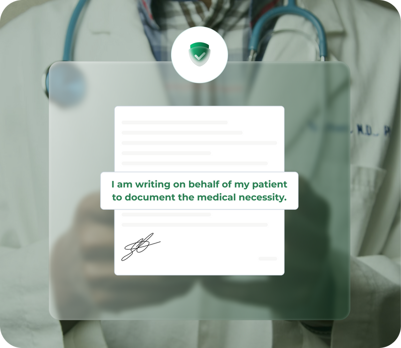 Graphic of a signed medical letter with bold text 'I am writing on behalf of my patient to document the medical necessity'