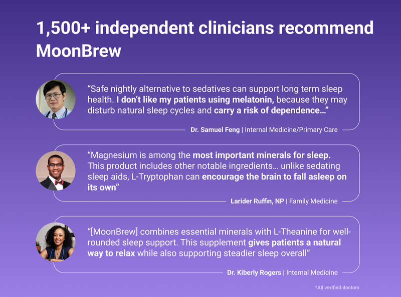 Infographic showing '1,500+ independent clinicians recommend MoonBrew' and three clinician quotes endorsing MoonBrew for sleep support