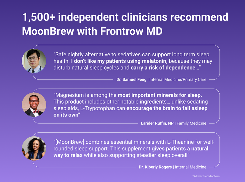 Infographic showing 1,500+ clinicians recommend MoonBrew with Frontrow MD and clinician quotes endorsing magnesium and L-Theanine for sleep support