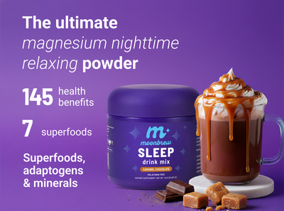 MoonBrew Sleep promotional banner with tub and caramel chocolate mug, headline ‘The ultimate magnesium nighttime relaxing powder’, and callouts ‘145 health benefits’ and ‘7 superfoods’