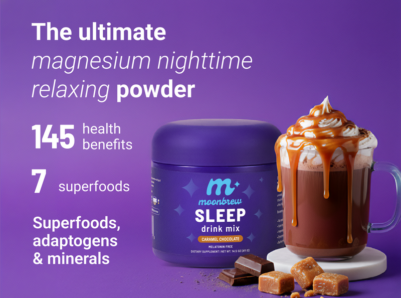 MoonBrew Sleep promotional banner with tub and caramel chocolate mug, headline ‘The ultimate magnesium nighttime relaxing powder’, and callouts ‘145 health benefits’ and ‘7 superfoods’