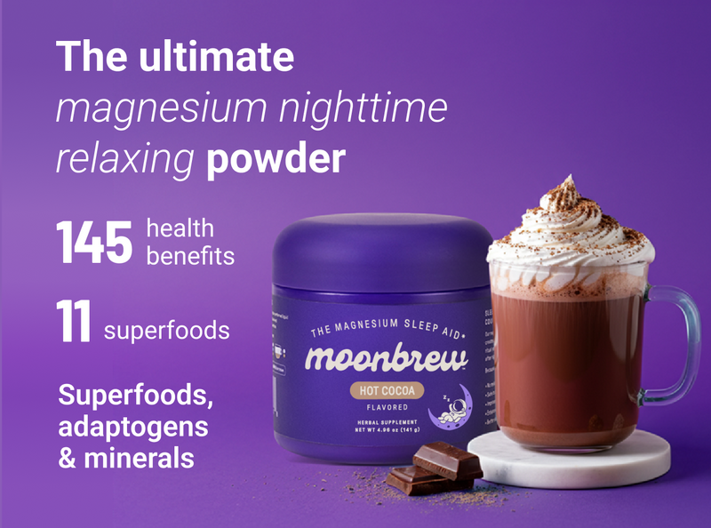 Promo image: MoonBrew Hot Cocoa jar and mug; headline 'magnesium nighttime powder', '145 benefits', '11 superfoods'