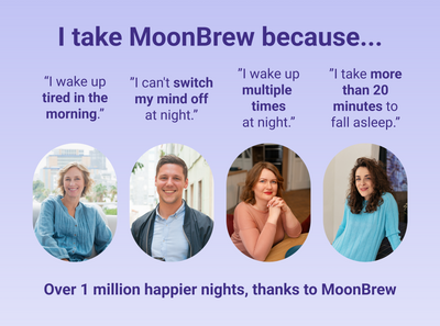 Banner “I take MoonBrew because...” with four customer photos and quotes and caption “Over 1 million happier nights, thanks to MoonBrew”