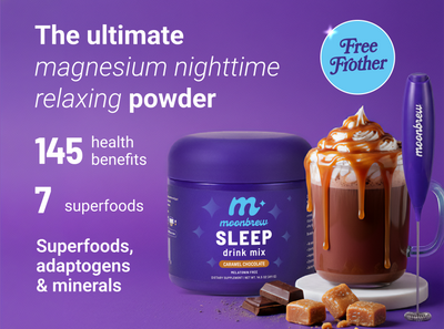 MoonBrew Sleep tub and caramel mug; headline The ultimate magnesium nighttime relaxing powder; notes 145 health benefits and 7 superfoods
