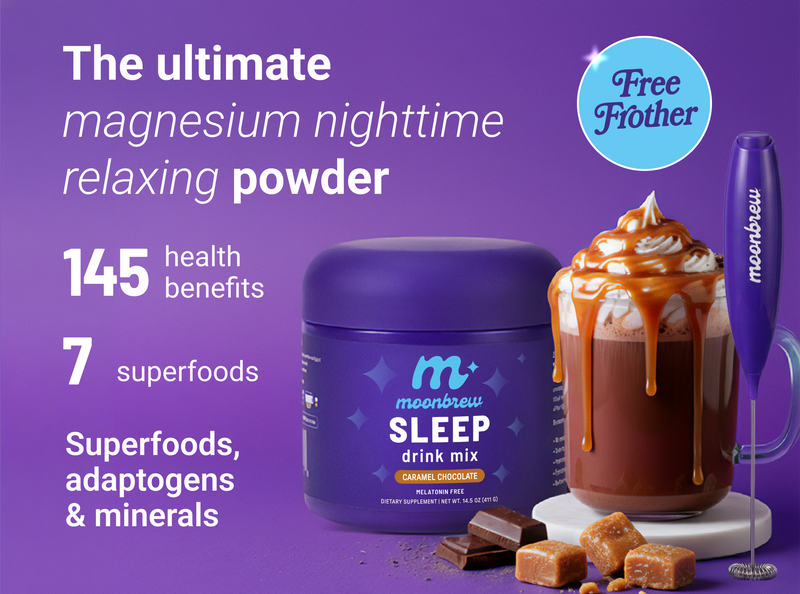 MoonBrew Sleep tub and caramel mug; headline The ultimate magnesium nighttime relaxing powder; notes 145 health benefits and 7 superfoods