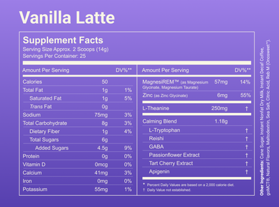 Supplement facts label for Vanilla Latte with serving size 2 scoops, 50 calories, MagnesiREM 57 mg and L-Theanine 250 mg